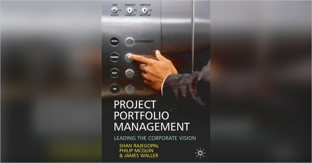 Shan Rajegopal Project Portfolio Management Free Summary by Shan Rajegopal et al.