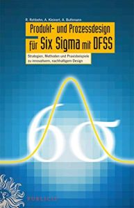 Produkt- und Prozessdesign für Six Sigma mit DFSS
