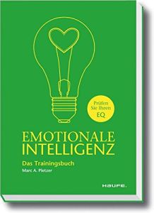 Emotionale Intelligenz – Das Trainingsbuch