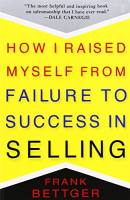 How I Raised Myself from Failure to Success in Selling