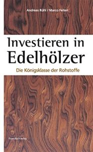 Investieren in Edelh&ouml;lzer