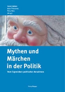 Mythen und Märchen in der Politik