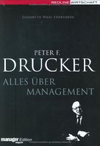 Peter F. Drucker &ndash; Alles &uuml;ber Management