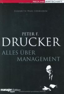 Peter F. Drucker – Alles über Management