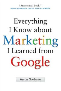 Todo lo que sé de marketing lo aprendí de Google