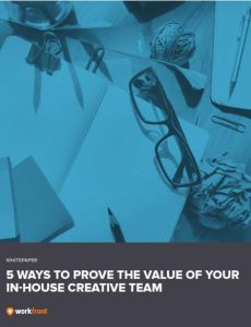 5 Ways to Prove the Value of Your In-House Creative Team