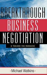 Breakthrough Business Negotiation