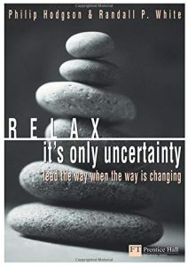 Relax, It's Only Uncertainty