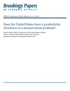 Does the United States Have a Productivity Slowdown or a Measurement Problem?