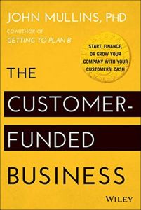 The Customer-Funded Business