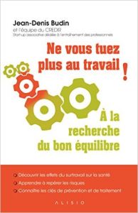 Ne vous tuez plus au travail !