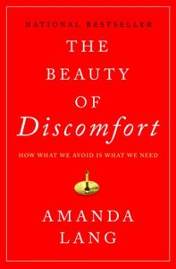 The Beauty of Discomfort