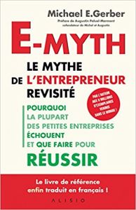 E-myth : le mythe de l’entrepreneur revisité