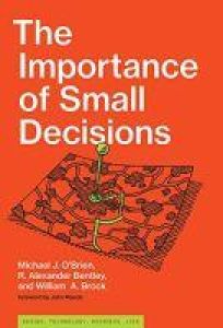 La importancia de las decisiones pequeñas