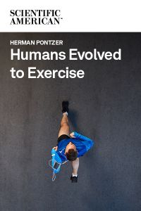 Humans Evolved to Exercise