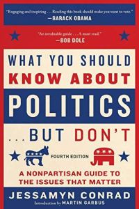 What You Should Know About Politics . . . But Don’t, Fourth Edition