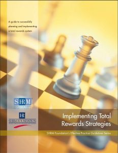 Implementing Total Rewards Strategies