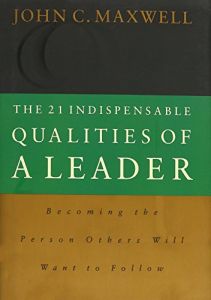 As 21 Indispensáveis Qualidades de um Líder