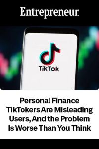 Personal Finance TikTokers Are Misleading Users, and the Problem Is Worse Than You Think