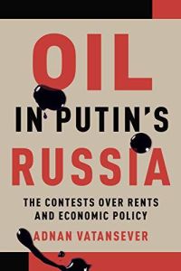 Oil in Putin’s Russia