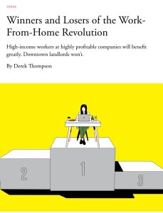 Winners and Losers in the Work from Home Revolution