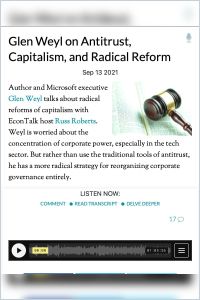 Glen Weyl on Antitrust, Capitalism, and Radical Reform summary