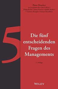 Die fünf entscheidenden Fragen des Managements