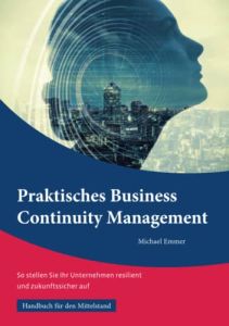 Praktisches Business Continuity Management