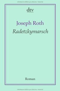Radetzkymarsch German Version Free Summary By Joseph Roth
