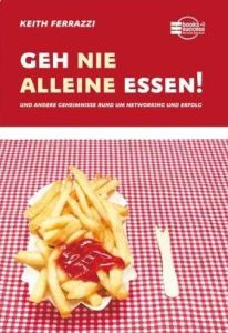 Geh nie alleine essen!